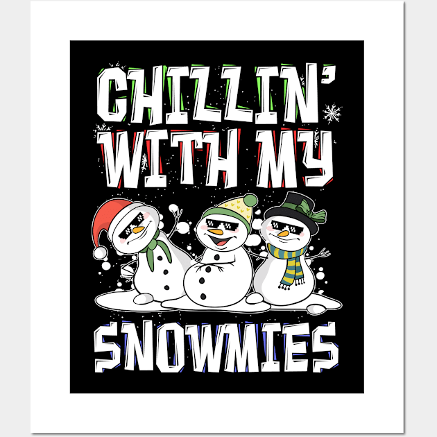 Chillin With My Snowmies Snowman Funny Ugly Christmas Wall Art by thuden1738